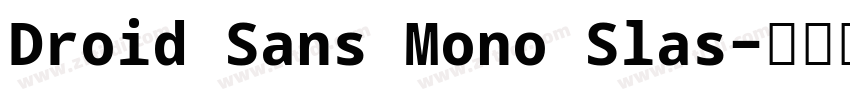 Droid Sans Mono Slas字体转换
